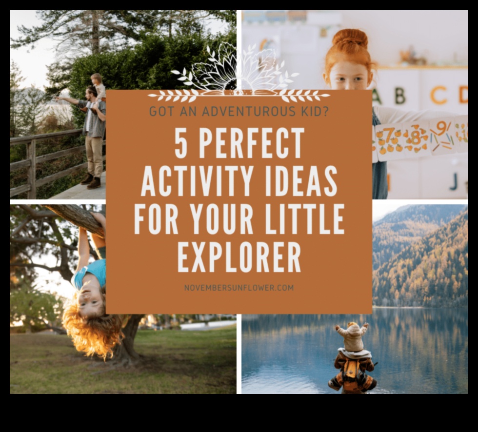 Piedzīvojumiem bagātas dēkas: aizraujošas aktivitātes jūsu mazajam